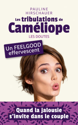 Les tribulations de Caméliope  : Les doutes